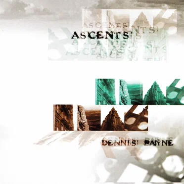 Ascents by Dennis Bayne - album cover