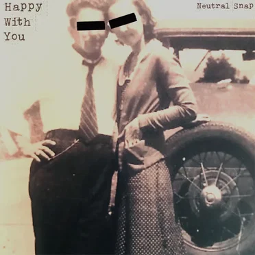 Happy With You by Neutral Snap - album cover