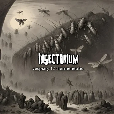 Vespiary 12: Hermeneutic