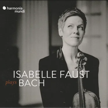 Isabelle Faust Plays Bach