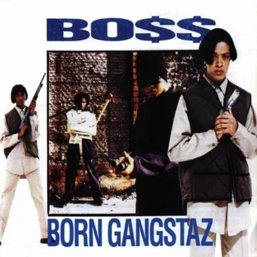 Born Gangstaz by Boss - album cover