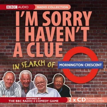 I’m Sorry I Haven’t a Clue: In Search of Mornington Crescent by I’m Sorry I Haven’t a Clue “Team” - album cover