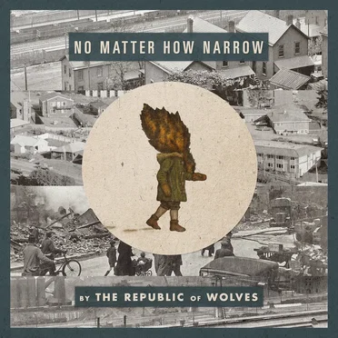 No Matter How Narrow by The Republic of Wolves - album cover