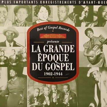 La Grande Époque du Gospel : 1902–1944 by Various Artists - album cover