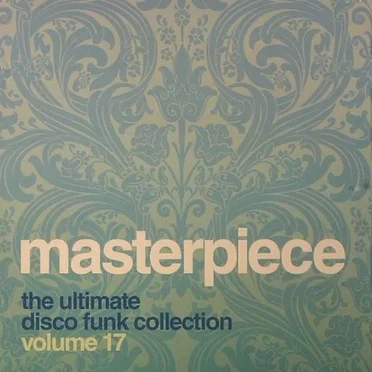 Masterpiece Volume 17 - The Ultimate Disco Funk Collection by Various Artists - album cover