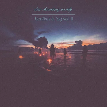 Bonfires & Fog — Vol. II