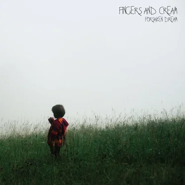 Forsaken Dream by Fingers and Cream - album cover