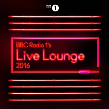 BBC Radio 1’s Live Lounge 2016 by Various Artists - album cover