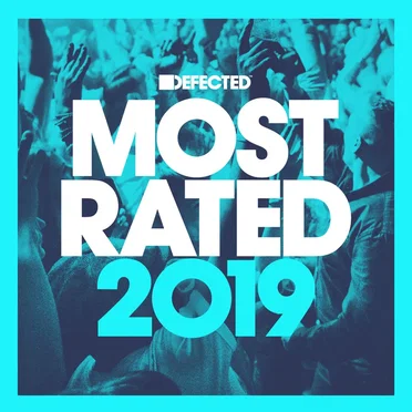 Defected Presents: Most Rated 2019 by Various Artists - album cover