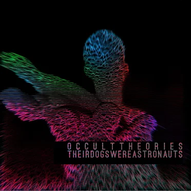Occult Theories by Their Dogs Were Astronauts - album cover