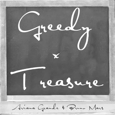 Greedy for Treasure – Ariana Grande & Bruno Mars
