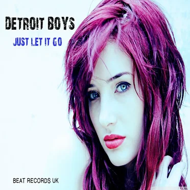 Just Let It Go by Detroit Boys - album cover