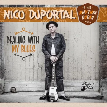 Dealing With My Blues by Nico Duportal & His Rhythm Dudes - album cover