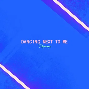 Dancing Next to Me: Remixes