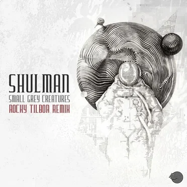 Small Grey Creatures (Rocky Tilbor Remix) by Shulman - album cover