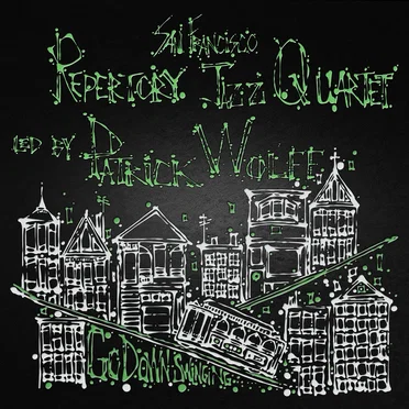 Patrick Wolff and the San Francisco Repertory Jazz Quartet
