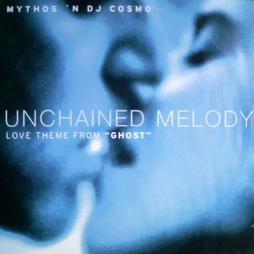 Unchained Melody (Love Theme from 'Ghost') by Mythos ’n DJ Cosmo - album cover