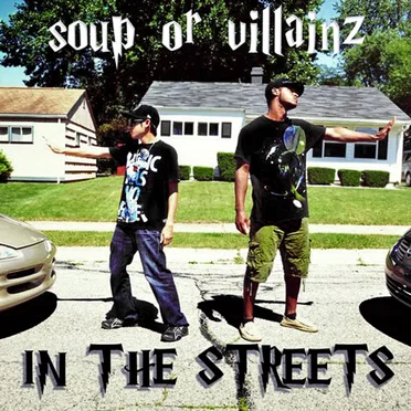In the Streets by Soup or Villainz - album cover