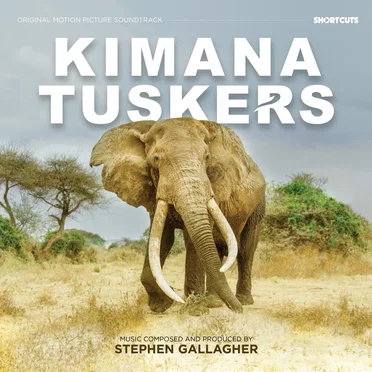 Kimana Tuskers (Original Motion Picture Soundtrack)