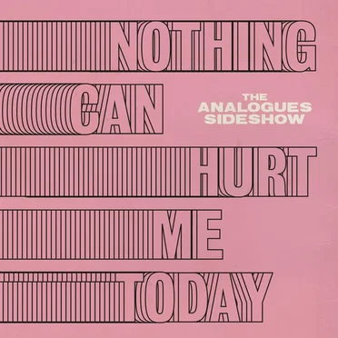 Nothing Can Hurt Me Today
