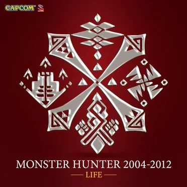 MONSTER HUNTER 2004-2012 -LIFE-