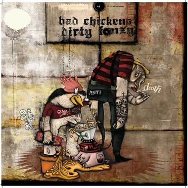 Bad Chickens / Dirty Fonzy