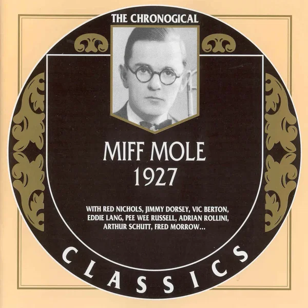 The Chronological Classics: Miff Mole 1927