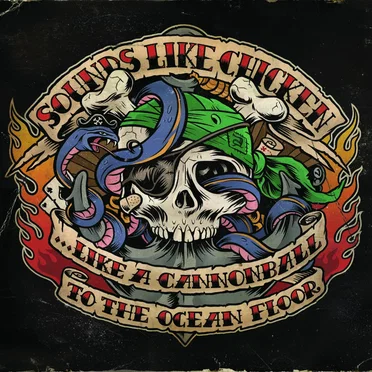 ...Like a Cannonball to the Ocean Floor by Sounds Like Chicken - album cover