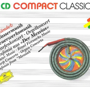 Wassermusik / Feuerwerksmusik / Harfenkonzert / Orgelkonzert / Sinfonia aus »Der Messias«