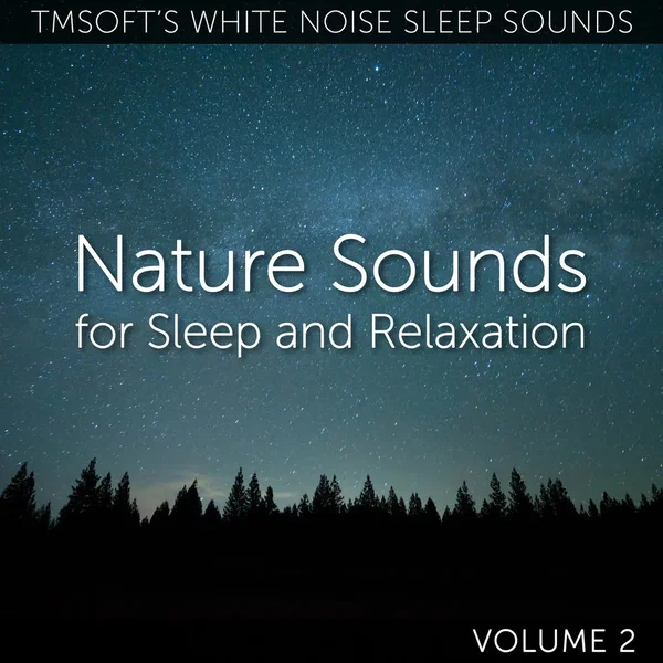 Nature Sounds for Sleep and Relaxation Volume 2