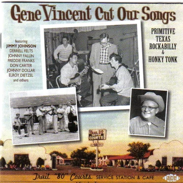 Gene Vincent Cut Our Songs: Primitive Texas Rockabilly & Honky Tonk by Various Artists - album cover