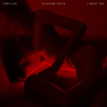 I WANT YOU by Lonelium - album cover