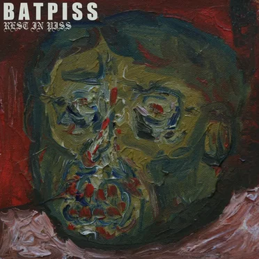 Rest In Piss by Batpiss - album cover
