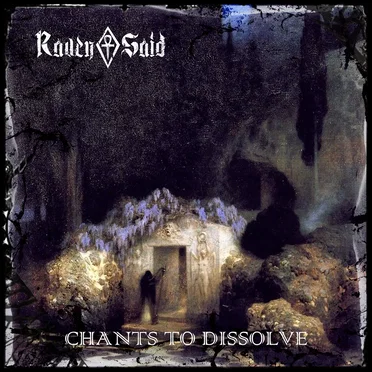 Chants to Dissolve by Raven Said - album cover