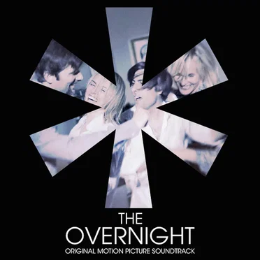 The Overnight: Original Motion Picture Soundtrack by Various Artists - album cover