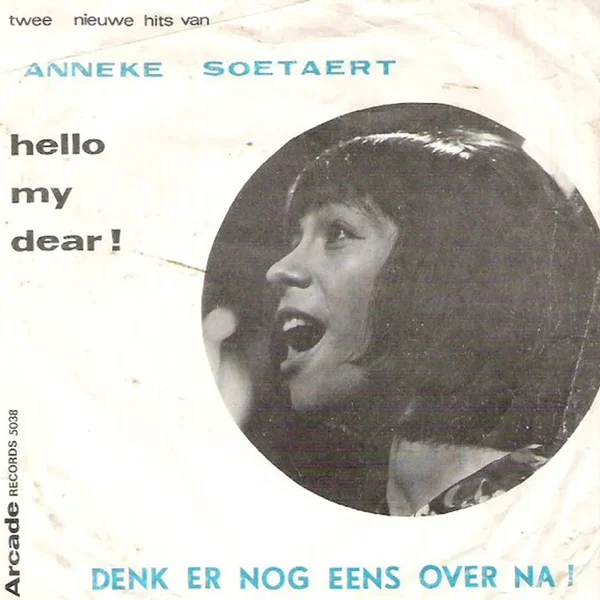 Denk er nog eens over na / Hello My Dear!