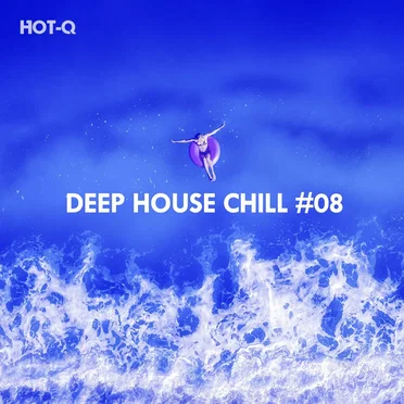 Deep House Chill, Vol. 08 by HOT‐Q - album cover