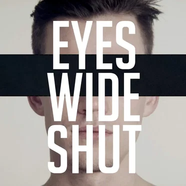Eyes Wide Shut