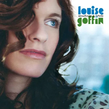Sometimes a Circle by Louise Goffin - album cover