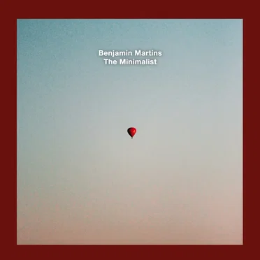The Minimalist by Benjamin Martins - album cover