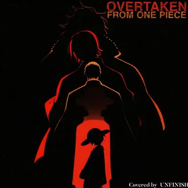 Overtaken (from "One Piece")
