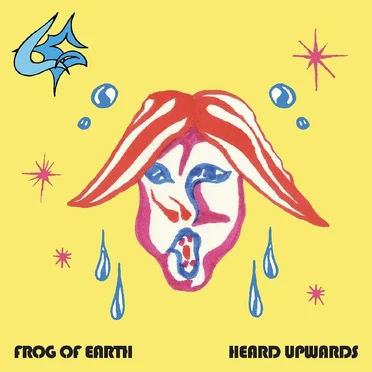 Heard Upwards by Frog of Earth - album cover
