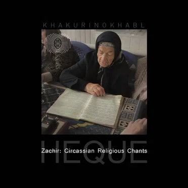 Khakurinokhabl. Zachir: Circassian Religious Chants