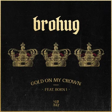 Gold On My Crown