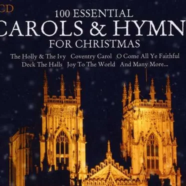100 Essential Carols & Hymns for Christmas by Various Artists - album cover