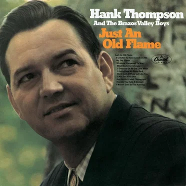 Just an Old Flame by Hank Thompson and the Brazos Valley Boys - album cover