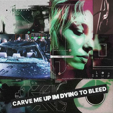 Carve Me Up (I'm Dying to Bleed)