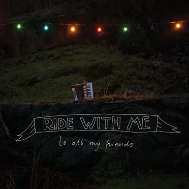 Ride With Me by To All My Friends - album cover