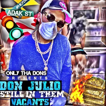 Still in Them Vacants by Don Julio - album cover