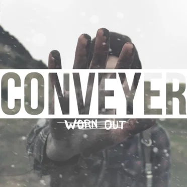 Worn Out by Conveyer - album cover